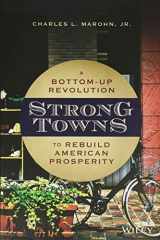 9781119564812-1119564816-Strong Towns: A Bottom-Up Revolution to Rebuild American Prosperity