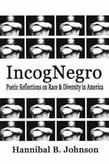 9781681791432-1681791439-IncogNegro: Poetic Reflections of Race & Diversity in America