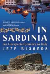 9781685890261-1685890261-In Sardinia: An Unexpected Journey in Italy