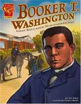 9780736865999-0736865993-Booker T. Washington: Gran educador norteamericano (Biografias Graficas/Graphic Biographies (Spanish)) (Spanish Edition)