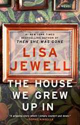 9781476776866-1476776865-The House We Grew Up In: A Novel