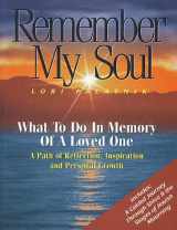 9781881927167-1881927164-Remember My Soul: What To Do In Memory Of A Loved One