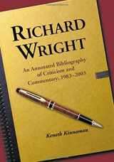 9780786421350-0786421355-Richard Wright: An Annotated Bibliography of Criticism and Commentary, 1983-2003