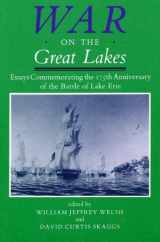 9780873384247-0873384245-War on the Great Lakes: Essays Commemorating the 175th Anniversary of the Battle of Lake Erie