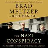 9781250880826-1250880823-The Nazi Conspiracy: The Secret Plot to Kill Roosevelt, Stalin, and Churchill
