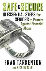 9781621578178-1621578178-Safe and Secure: 10 Essential Steps for Seniors to Protect Against Financial Abuse