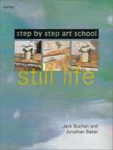 9780600604464-0600604462-Step-by-Step Art School: Still Life