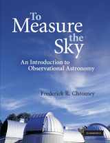 9780521747684-0521747686-To Measure the Sky: An Introduction to Observational Astronomy