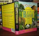 9780201570083-0201570084-Beastly Behaviors: A Zoo Lover's Companion: What Makes Whales Whistle, Cranes Dance, Pandas Turn Somersaults, and Crocodiles Roar: A Watcher's Guide to How Animals Act and Why