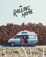 9780993535604-0993535607-The Rolling Home: 80000 Miles and Counting in a Selfbuild Home