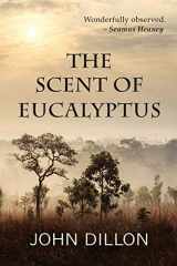 9781999907563-1999907566-The Scent of Eucalyptus