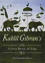 9781571748300-157174830X-Kahlil Gibran's Little Book of Life