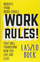 9781455534845-1455534846-Work Rules!: Insights from Inside Google That Will Transform How You Live and Lead