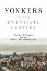 9781438453927-1438453922-Yonkers in the Twentieth Century (Excelsior Editions)