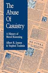 9780520069602-0520069609-The Abuse of Casuistry: A History of Moral Reasoning
