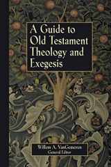 9780310231936-0310231930-Guide to Old Testament Theology and Exegesis, A