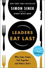 9781591848011-1591848016-Leaders Eat Last: Why Some Teams Pull Together and Others Don't