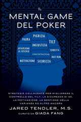 9780996191906-0996191909-Il Mental Game Del Poker: Strategie collaudate per migliorare il controllo del tilt, la sicurezza di sé, la motivazione, la gestione della varianza ed altro ancora (Italian Edition)