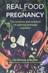 9780986295041-0986295043-Real Food for Pregnancy: The Science and Wisdom of Optimal Prenatal Nutrition