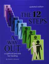 9780941405119-0941405117-The 12 Steps : A Way Out : A Spiritual Process for Healing