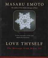 9781401908997-1401908993-Love Thyself: The Message from Water III