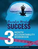 9781979634519-1979634513-Bariatric Mindset Success: 3 Month Accountability Workbook: (full-color version)