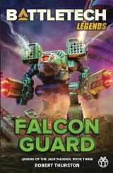 9781947335486-1947335480-BattleTech Legends: Falcon Guard (Legend of the Jade Phoenix, Book Three)