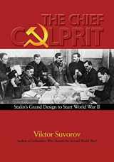 9781591148067-1591148065-The Chief Culprit: Stalin's Grand Design to Start World War II