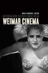9780231130554-0231130554-Weimar Cinema: An Essential Guide to Classic Films of the Era (Film and Culture Series)
