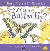 9780753456088-0753456087-Are You a Butterfly? (Backyard Books)