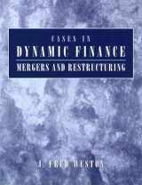 9780130606631-0130606634-Cases in Dynamic Finance: Mergers and Restructuring