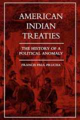 9780520208957-0520208951-American Indian Treaties: The History of a Political Anomaly
