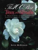 9780679760306-067976030X-The 100 Best Trees and Shrubs: A Practical Encyclopedia