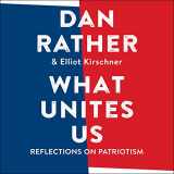 9781681687360-1681687364-What Unites Us: Reflections on Patriotism