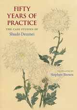 9780939616985-093961698X-Fifty Years of Practice: The Case Studies of Shudo Denmei