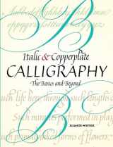 9780486477497-0486477495-Italic and Copperplate Calligraphy: The Basics and Beyond (Lettering, Calligraphy, Typography)