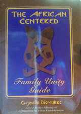 9781555238520-1555238521-The African Centered Family Unity Guide