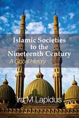 9780521732987-0521732980-Islamic Societies to the Nineteenth Century: A Global History