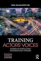 9781138088696-1138088692-Training Actors' Voices: Towards an Intercultural/Interdisciplinary Approach (Routledge Voice Studies)
