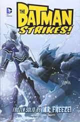 9781406285673-1406285676-Frozen Solid by MR Freeze (DC Super Heroes: Batman Strikes!)