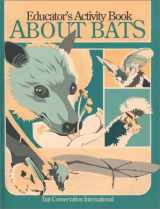 9780292708334-0292708335-Educator's Activity Book about Bats