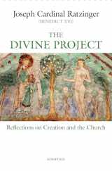9781621645054-1621645053-The Divine Project: Reflections on Creation and the Church