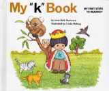 9780895652843-0895652846-My "k" book (My first steps to reading)