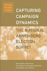 9780195165043-0195165047-Capturing Campaign Dynamics: The National Annenberg Election Survey: Design, Method and Dataincludes CD-ROM