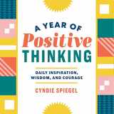 9781641522410-1641522410-A Year of Positive Thinking: Daily Inspiration, Wisdom, and Courage (A Year of Daily Reflections)