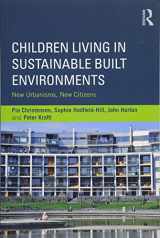 9781138809406-1138809403-Children Living in Sustainable Built Environments: New Urbanisms, New Citizens