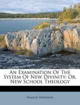 9781246202830-1246202832-An Examination Of The System Of New Divinity: Or, New School Theology