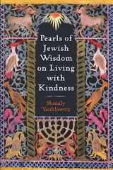 9781666779790-1666779792-Pearls of Jewish Wisdom on Living with Kindness