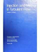 9780915928354-0915928353-Injection and Mixing in Turbulent Flow