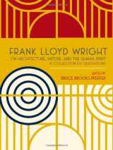 9780764959561-0764959565-Frank Lloyd Wright on Architecture, Nature, and the Human Spirit: A Collection of Quotations